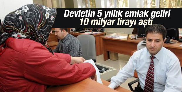 Devletin 5 yıllık emlak geliri 10 milyar lirayı aştı