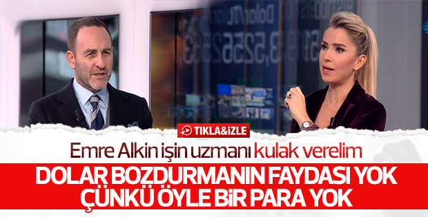 Emre Alkin: Dolar bozdurmanın faydası yok