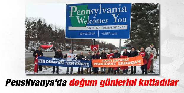 Erdoğan ve Davutoğlu'na Pensilvanya'da doğum günü kutlaması