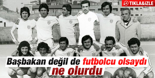 Başbakan Erdoğan futbolcu olsaydı ne olurdu - İzle