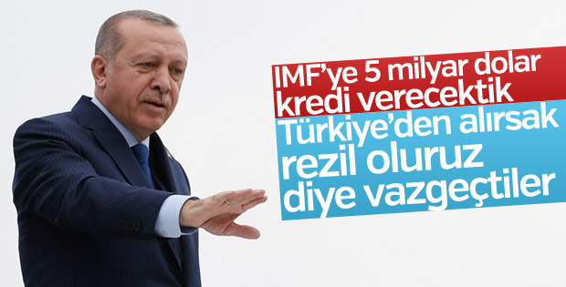 Erdoğan: IMF rezil oluruz diye 5 milyar dolardan vazgeçti
