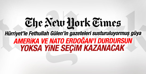New York Times: ABD ve NATO Erdoğan'ı durdurmalı