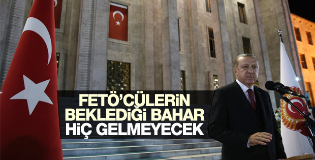 Cumhurbaşkanı Erdoğan: Bekledikleri bahar hiç gelmeyecek