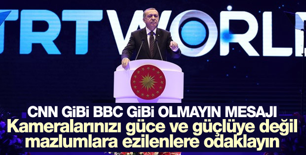 Erdoğan'dan TRT World'e: Kameranızı mazlumlara odaklayın