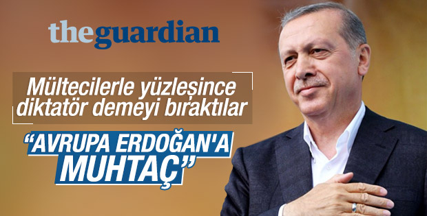 İngiliz gazetesi: Avrupa'nın Erdoğan'a ihtiyacı var