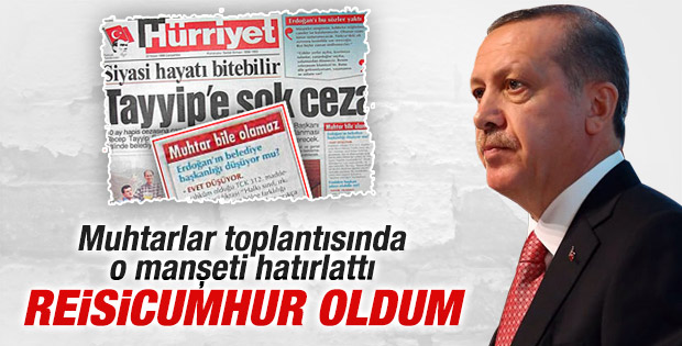 Cumhurbaşkanı Erdoğan muhtarlar toplantısında konuştu