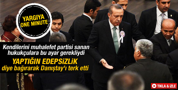 Başbakan Erdoğan Danıştay törenini terk etti İZLE