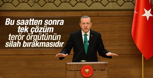 Erdoğan: Tek çözüm örgütün silah bırakmasıdır