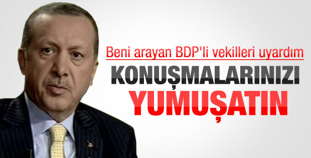 Başbakan Erdoğan'dan BDP'li vekillere uyarı