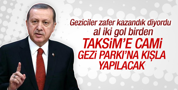 Erdoğan: Gezi Parkı'na o tarihi eseri kazandıracağız