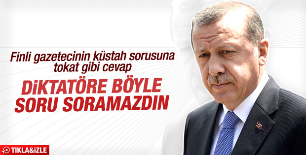 Fin gazeteciden Erdoğan'a diktatör sorusu