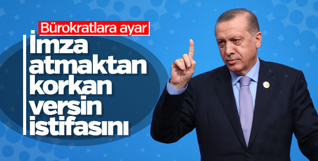 Cumhurbaşkanı Erdoğan'dan bürokratlara ayar
