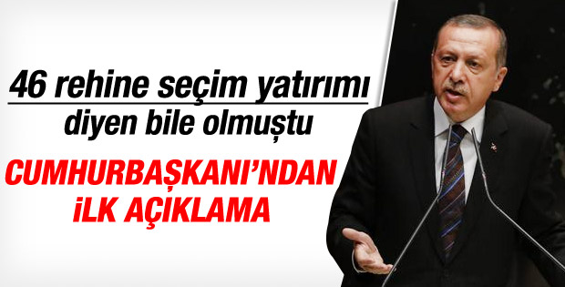 Erdoğan 46 Türk'ün kurtarılmasıyla ilgili konuştu
