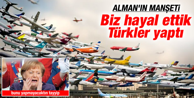 Türkiye'nin önemli projeleri Alman medyasında yayımlandı