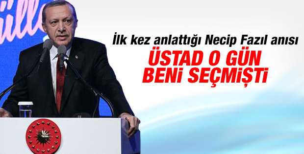 Erdoğan Necip Fazıl ile olan anısını anlattı