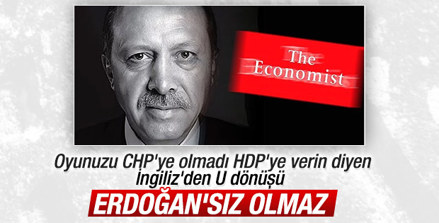 İngiliz The Economist: Erdoğan vazgeçilmez ortak