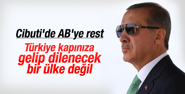 Erdoğan'dan Cibuti'de Avrupa'ya rest