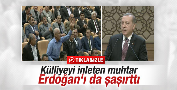 Erdoğan'ı şaşırtan muhtar
