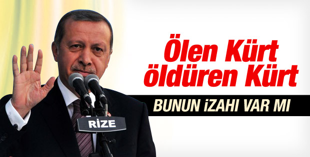 Erdoğan: Ölen de Kürt öldüren de Kürt