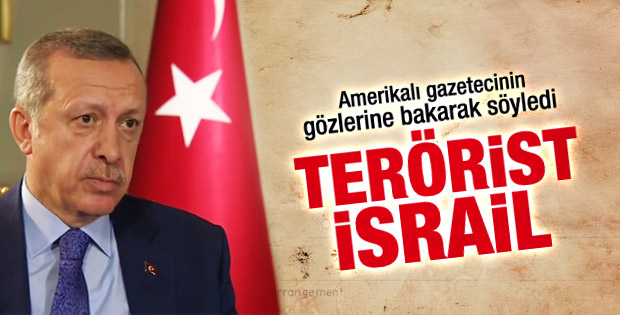 Başbakan Erdoğan: İsrail terör devletidir İZLE