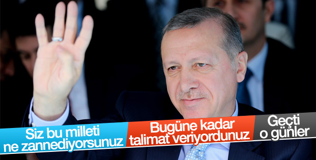 Erdoğan: Siz bu milleti ne zannediyorsunuz