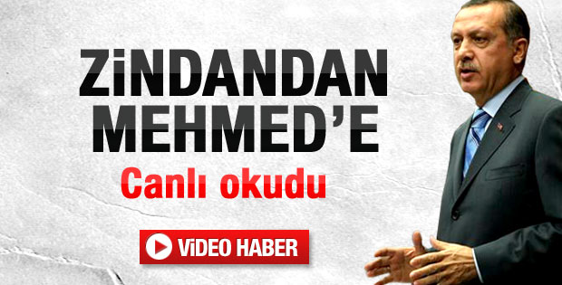 Başbakan Erdoğan Zindandan Mehmed'e şiirini okudu