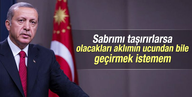 Erdoğan'dan HDP'ye: Sabrımızın da bir sınırı vardır