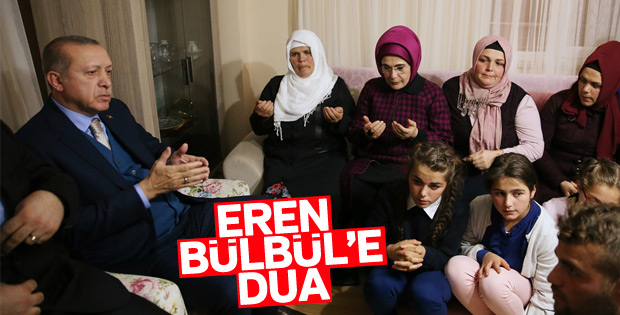 Cumhurbaşkanı Eren Bülbül'ün evine gitti
