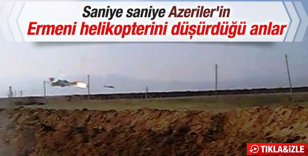 Ermenistan helikopterinin vurulma anı İZLE