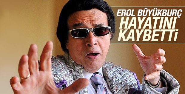 Erol Büyükburç evinde ölü bulundu
