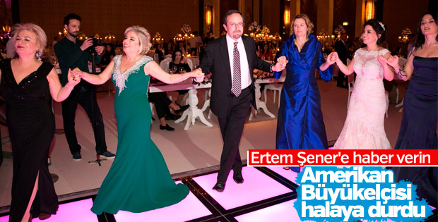 ABD'nin Ankara Büyükelçisi Bass halay çekti