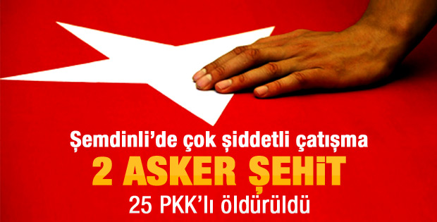 Hakkari Şemdinli'de çatışma: 2 şehit