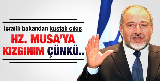 Liberman'dan tepki çeken Hz. Musa çıkışı