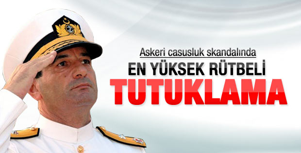 Deniz Kuvvetleri Kurmay Başkanı tutuklandı