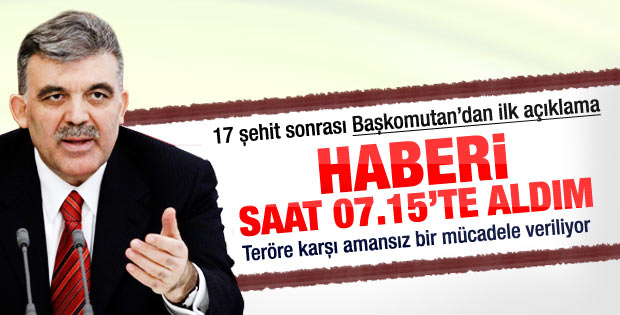 Abdullah Gül: Siirt'teki haber bize erken ulaştı