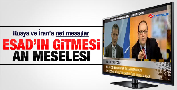 Rasmussen: Şam'daki Esad rejimin çökmesi an meselesi
