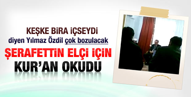 Erdoğan Şerafettin Elçi'nin evinde Kur'an okudu