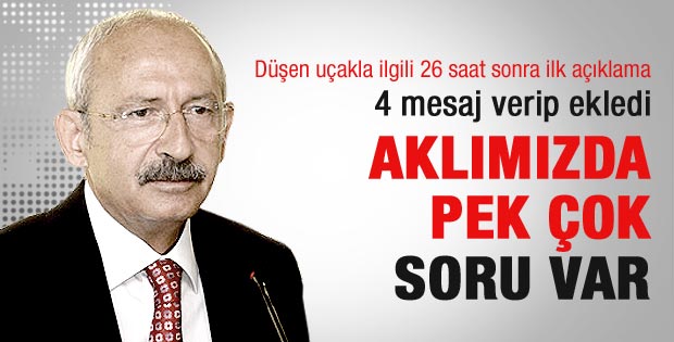 Kılıçdaroğlu'ndan düşürülen uçak açıklaması