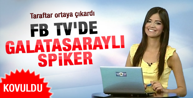 Fenerbahçe TV'de Galatasaraylı spiker krizi