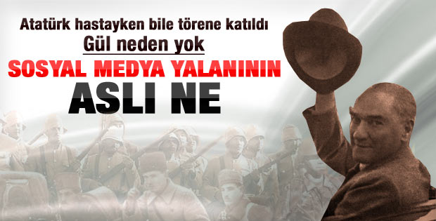 Atatürk hastayken 30 Ağustos'a katıldı mı