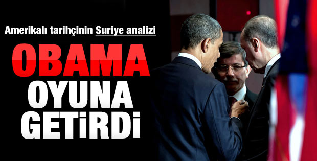 Obama Erdoğan'ı oyuna getirdi