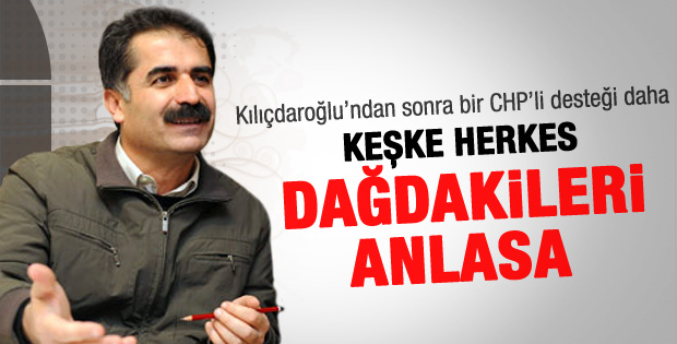 CHP'li Rıza Türmen: Keşke herkes dağdakini anlasa