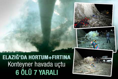 Elazığ'da hortum: 6 ölü