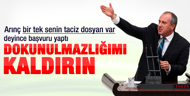 Muharrem İnce dokunulmazlığının kaldırılmasını istedi