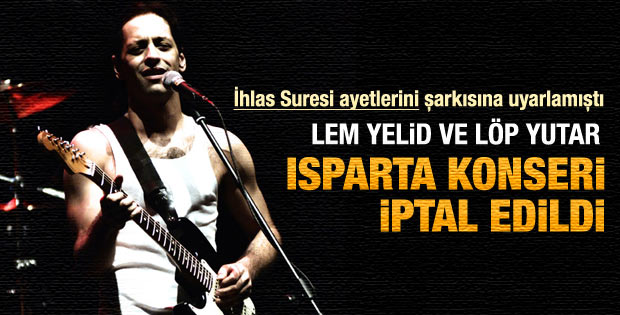 Isparta'daki Duman konseri iptal edildi