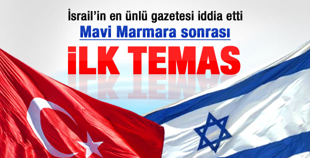 İsrailli gazete Haaretz: Türkiye ile görüşmeler başladı