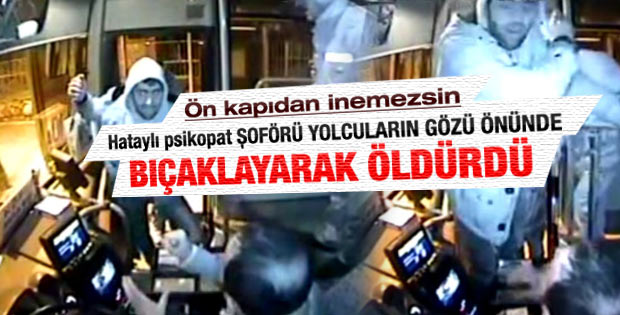 Hatay'da otobüs şoförü böyle öldürüldü