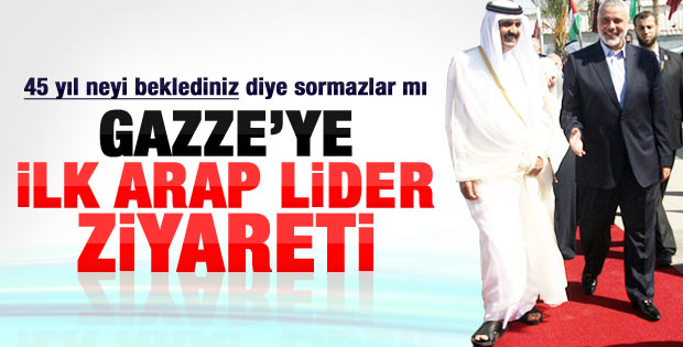 Gazze'ye 45 yıl sonra ilk Arap lider ziyareti