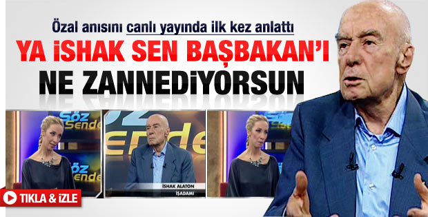 İshak Alaton'un ilk kez anlattığı Özal anısı