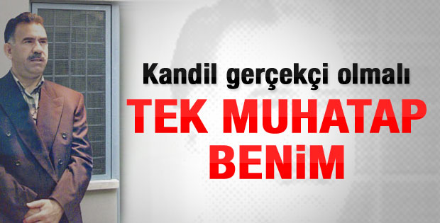 Abdullah Öcalan: Muhatap Kandil değil benim